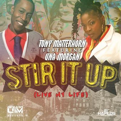 Una MorganStir It Up (Live My Life) - Single