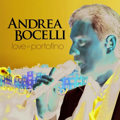 Andrea BocelliLove In Portofino