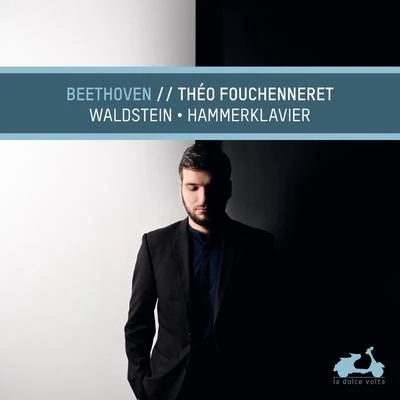 Théo FouchenneretVictor Julien LaferrièreBeethoven: Waldstein & Hammerklavier