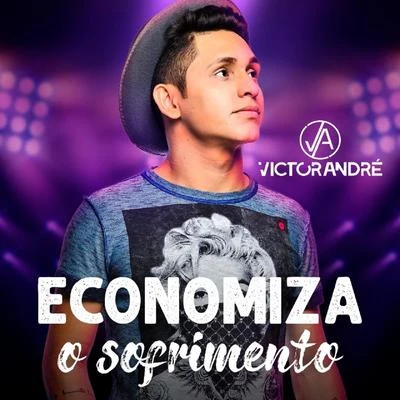 Victor AndréEconomiza o Sofrimento