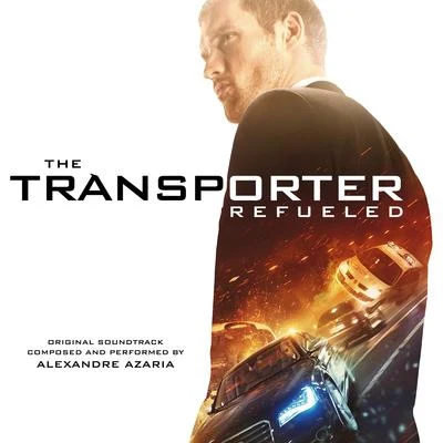 Alexandre AzariaThe Transporter Refueled (Original Motion Picture Soundtrack)