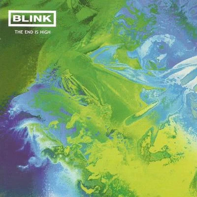 Blink (霎眼之间)The End is High