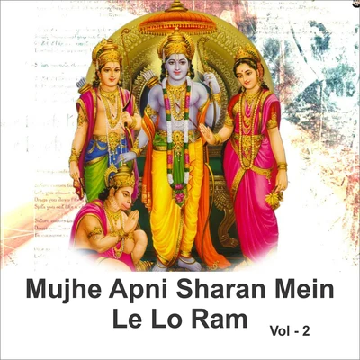 Anupama Deshpande/Anup JalotaMujhe Apni Sharan Mein Le Lo Ram, Vol. 2