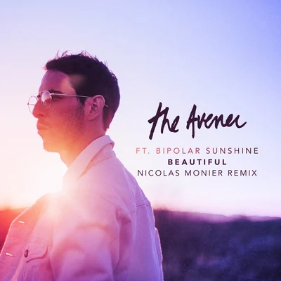 The AvenerBeautiful (Nicolas Monier Remix)