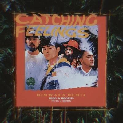 Moophs/Sam ConcepcionCatching Feelings (feat. J Boog) (Bimwala Remix)