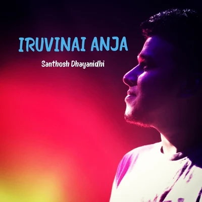 Vivek - Mervin/Santhosh Dhayanidhi/Anirudh RavichanderIruvinai Anja