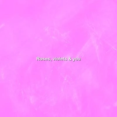 李讓同學Roses, violets & you