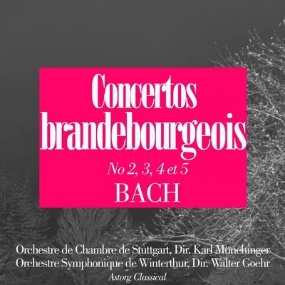 Margit OpawskyLeo LarsenWalter GoehrAmsterdams Philharmonisch OrkestBach : Concertos brandebourgeois No. 2, 3, 4 et 5