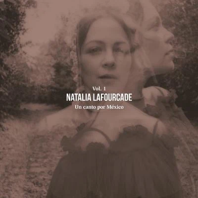 Natalia LafourcadeUn Canto por México, Vol. 1