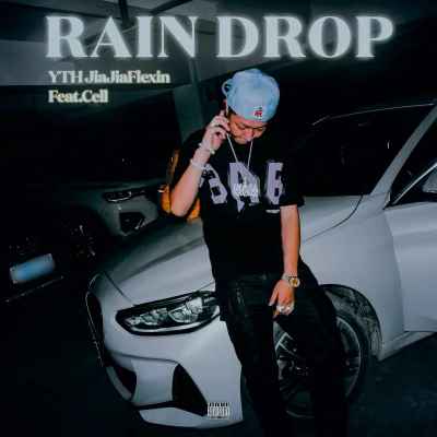 YTH JiaJiaFlexinRain Drop雨滴