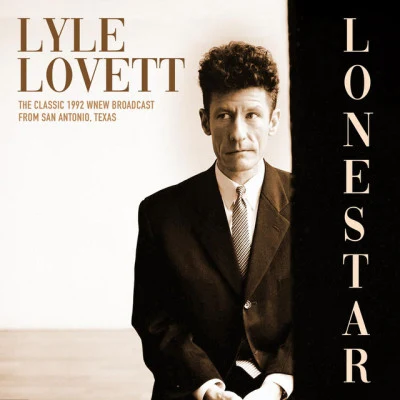 Lyle LovettLonestar (Live 1992)