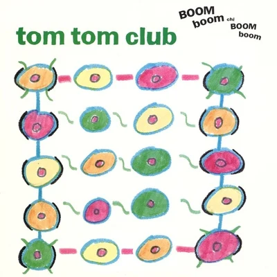 Tom Tom ClubBoom Boom Chi Boom Boom