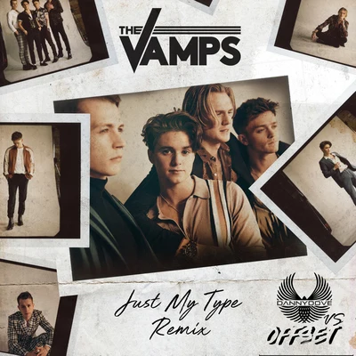 Union J/The VampsJust My Type (Danny Dove & Offset Remix)