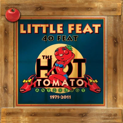 Little Feat40 feat: The Hot Tomato Anthology 1971-2011