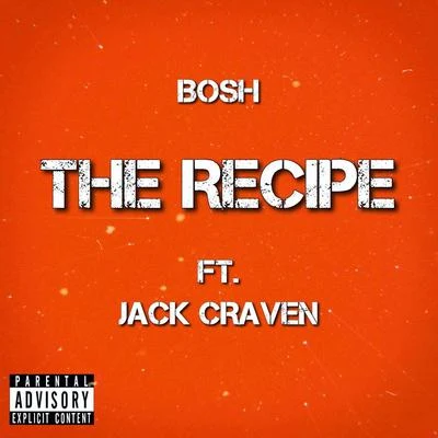 BoshThe Recipe (feat. Jack Craven)