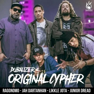 Junior DreadRadikal GuruOriginal Cypher (feat. Raggnomo, Jah Dartanhan, Likkle Jota & Junior Dread)