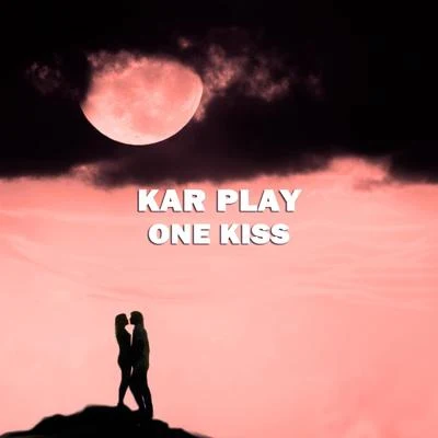 Kar PlayOne Kiss (House Instrumental Remix Versions)