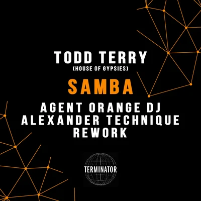 Todd TerrySamba (Agent Orange DJ & Alexander Technique Rework)