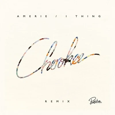 Amerie1 Thing (Cherokee Remix)