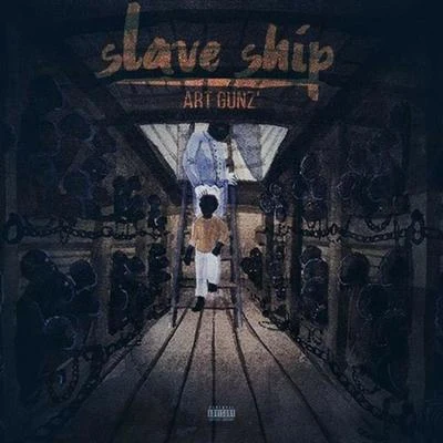 Art GunzSlave Ship