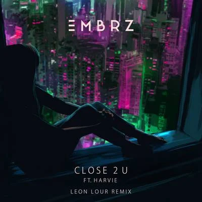 courtship./EMBRZClose 2 U (Leon Lour Remix)