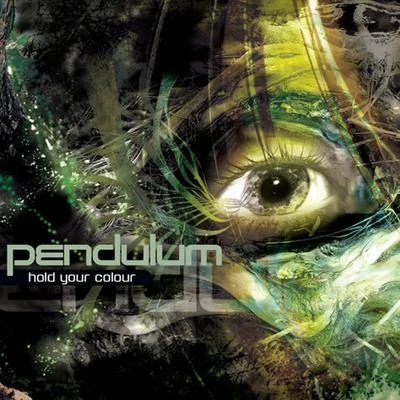 PendulumHold Your Colour