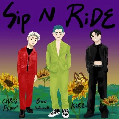 吳思賢 (小乐)/KIRE/唐仲彣 CHRISFLOWSip n Ride (Remix) feat. KIRE 唐仲彣 CHRISFLOW