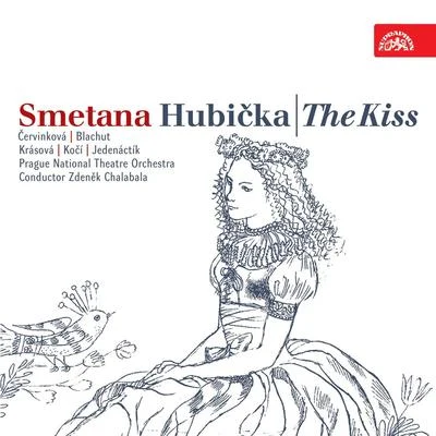 Sona Cervena/Beno Blachut/Karel Šejna/Stanislava Součková/Czech Philharmonic/Marta Krásová/Václav Jirácek/Czech Radio Chorus/Jan Soumar/Czech Radio Symphony OrchestraSmetana: The Kiss