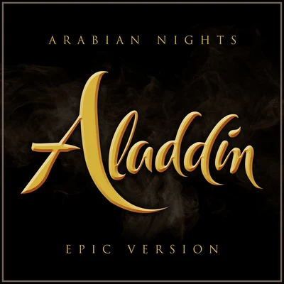 LOrchestra CinematiqueArabian Nights - Aladdin (Epic Version)