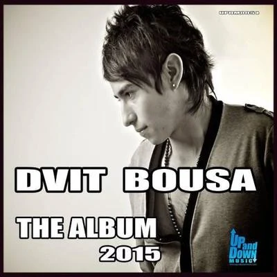 Dvit Bousa/Dj WadyDvit Bousa - The Album 2015