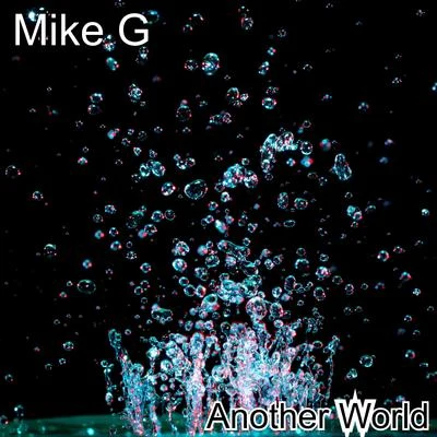 Mike GAnother World