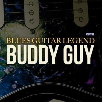 Buddy GuyBlues Guitar Legend