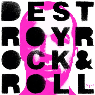 MyloDestroy Rock & Roll (2005 Remaster)