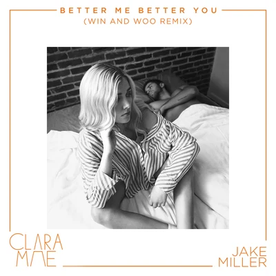 GLowBrainClara MaeVanicBetter Me Better You (Win and Woo Remix)