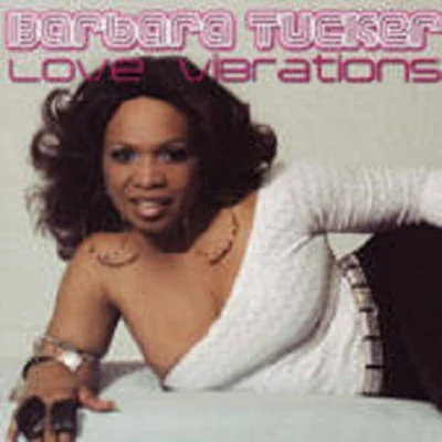 Barbara TuckerLove Vibrations