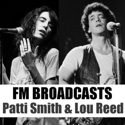 Soundwalk Collective/Patti SmithFM Broadcasts Patti Smith & Lou Reed