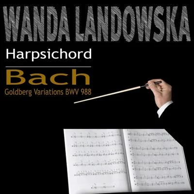 Wanda LandowskaJoseph LannerBach: Goldberg Variations BWV 988