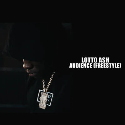 Lotto AshM1llionzAudience (Freestyle)