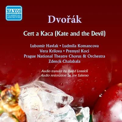 Zdenek ChalabalaDVORAK, A.: Cert a Kaca (Kate and the Devil) [Opera] (Prague National Theatre Opera, Chalabala) (1955)