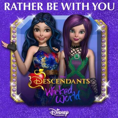 Dove CameronCameron BoyceBooboo StewartSofia CarsonRather Be With You (From "Descendants: Wicked World")