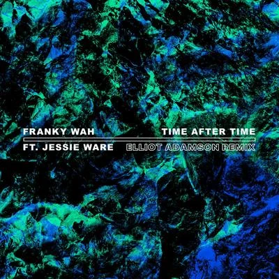 iiola/Franky WahTime After Time (Elliot Adamson Remix)