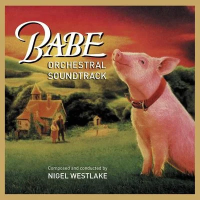 Nigel WestlakeBabe: Orchestral Soundtrack