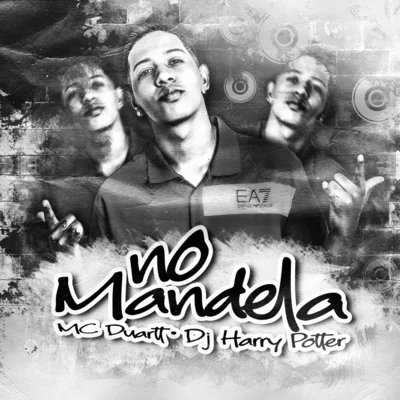 JC NO BEAT/Mc Duartt/GP DA ZL/Mc Kitinho/MC Titanic/Megabaile Do Areias/DJ DN/DJ Douglinhas/Dj W-Beatz/Mc 7 BeloNo Mandela