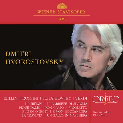 Oleg BoshniakovichDmitri HvorostovskyWiener Staatsoper Live: Arias of Bellini, Rossini, Tchaikovsky & Verdi