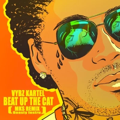 Vybz KartelBeat up the Cat (MKS Remix Boasty Instru)