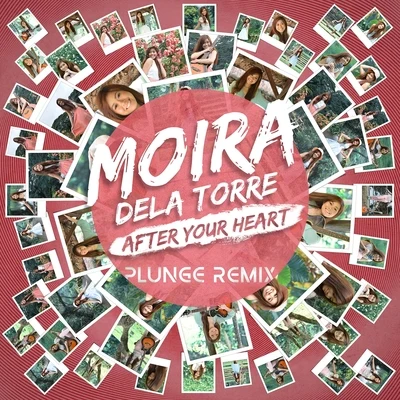 Moira Dela TorreAfter Your Heart Plunge Remix