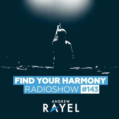 Andrew Rayel/ElevvenFind Your Harmony Radioshow #143