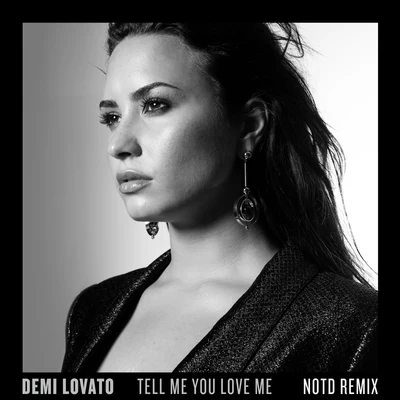 Demi Lovato/Royal & The SerpentTell Me You Love Me (NOTD Remix)