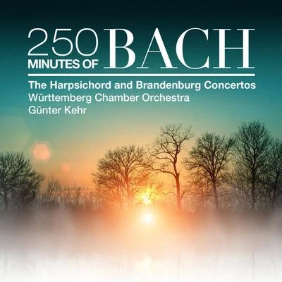 Gunter Kehr/Württemberg Chamber Orchestra Heilbronn250 Minutes of Bach: The Harpsichord and Brandenburg Concertos