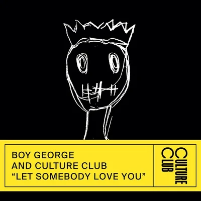 Culture ClubLet Somebody Love You